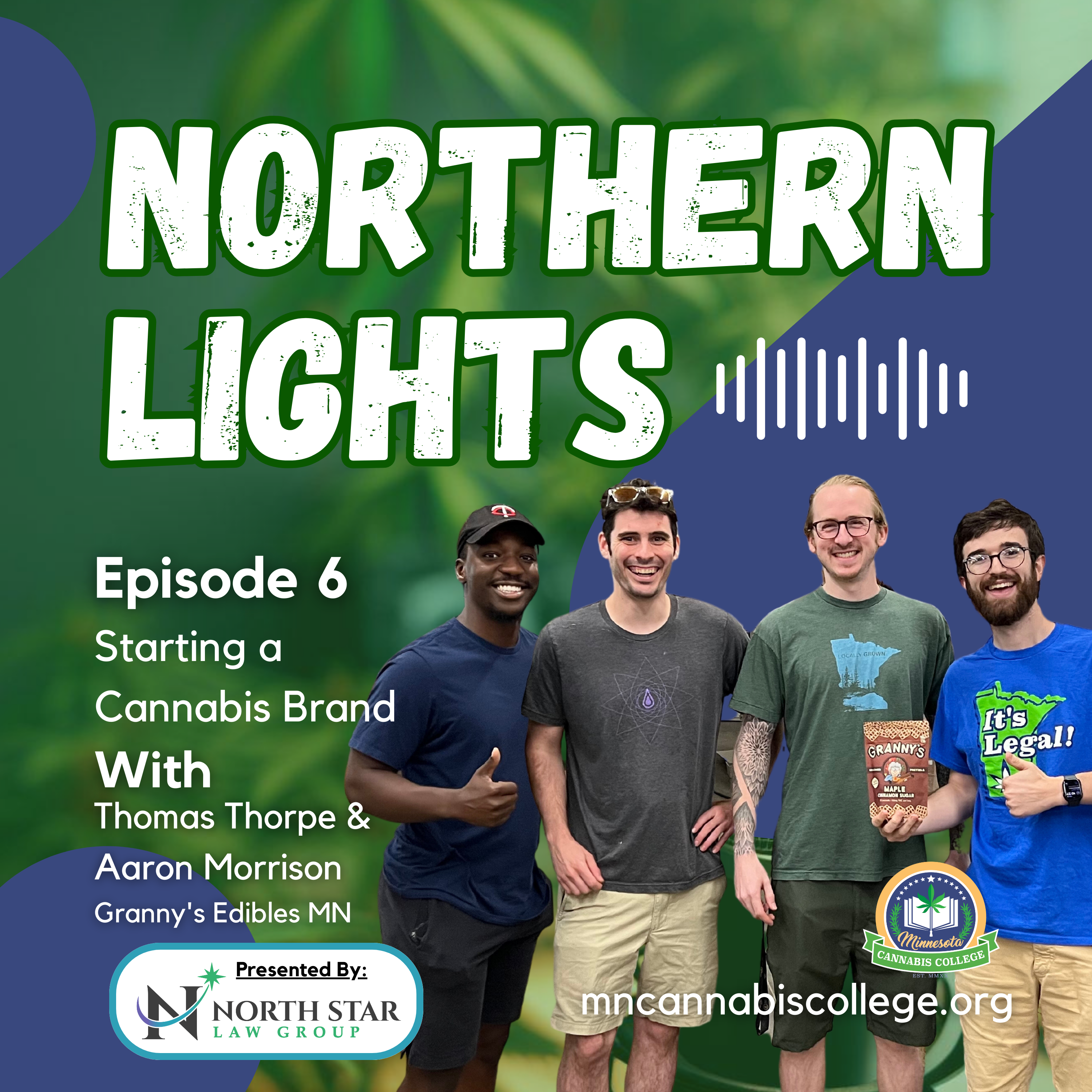 Northern Lights | Episode 6 – Starting a Cannabis Brand (with Thomas Thorpe and Aaron Morrison)
